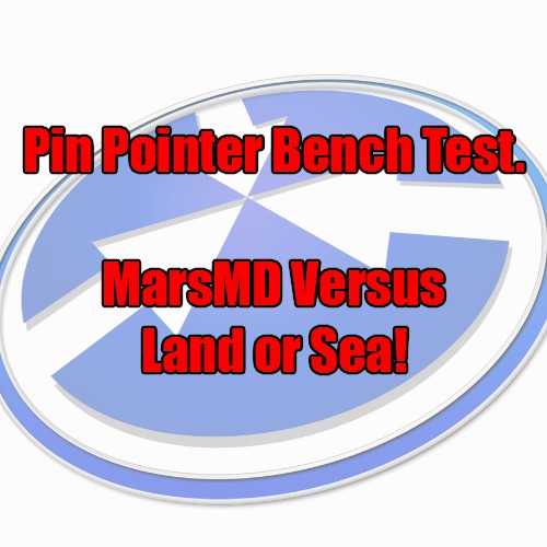 TESTED MarsMD Pin Pointer and Land or Sea Pin Pointer
