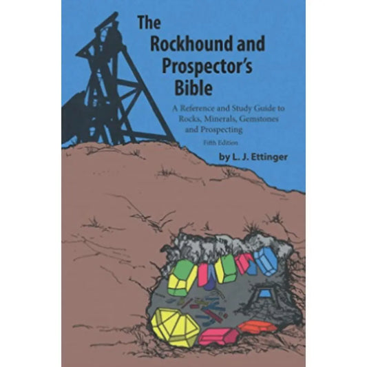 The Rockhound & Prospector's Bible BJK Imports